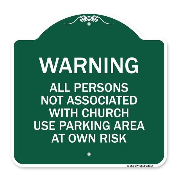 Signmission Warning All Persons Not Associated with Church Use Parking Area at Own Risk, A-DES-GW-1818-22717 A-DES-GW-1818-22717 - main